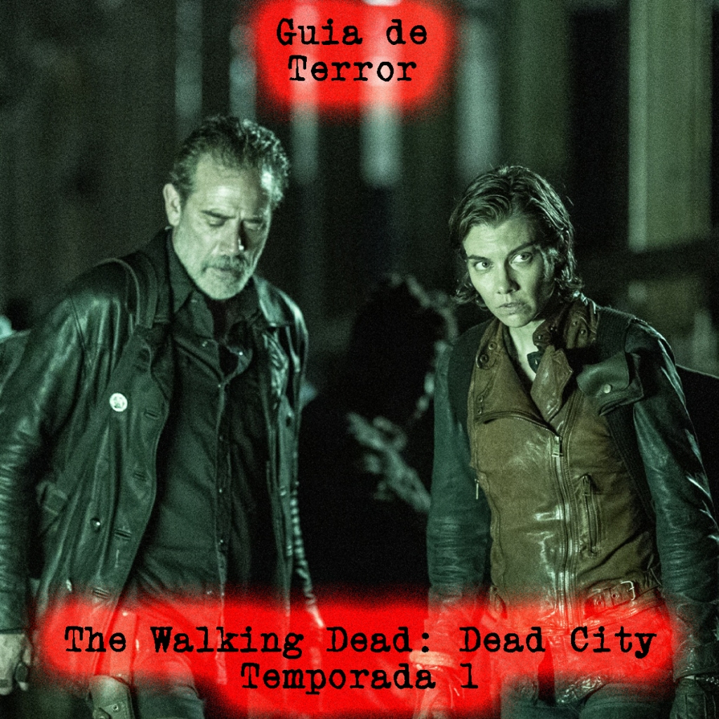The Walking Dead: Dead City – Temporada 1